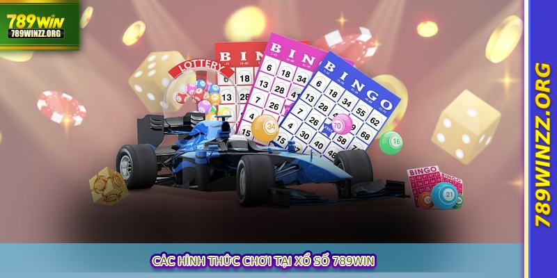 Các hình thức chơi tại xổ số 789WIN