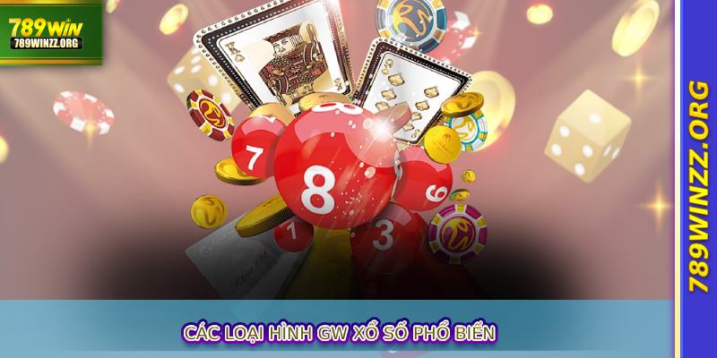 Các loại hình GW Xổ Số phổ biến