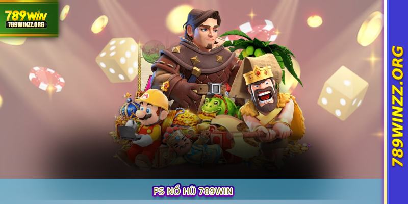 PS Nổ Hũ 789WIN