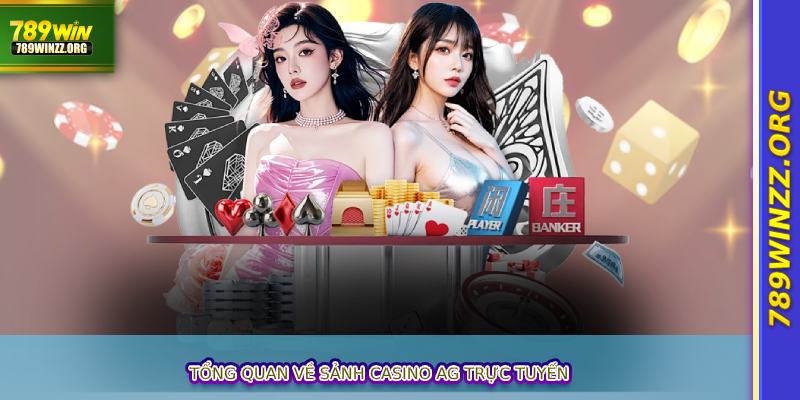 Tổng quan về sảnh casino AG trực tuyến